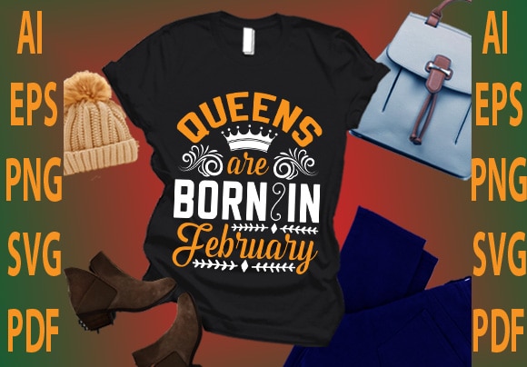 Queen are born in february t shirt illustration