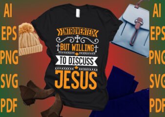introverted but willing to discuss Jesus t shirt design for sale