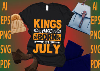 kings are born in July t shirt vector art