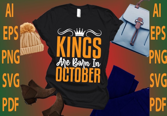 Kings are born in october t shirt vector art