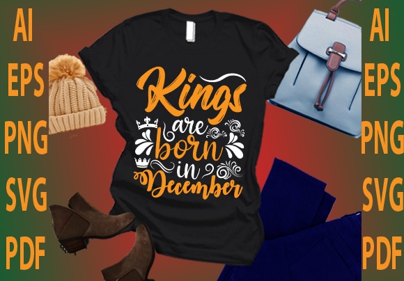 Kings are born in december t shirt vector art