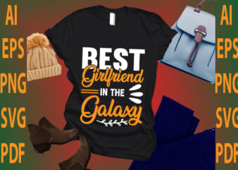 best girlfriend i the galaxy