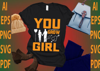 you grow girl