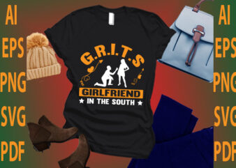 g.r.i.s girlfriend in the south t shirt design template