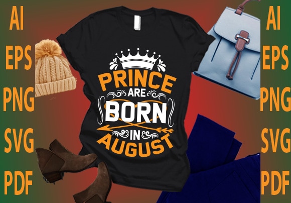 Prince are born in august t shirt illustration