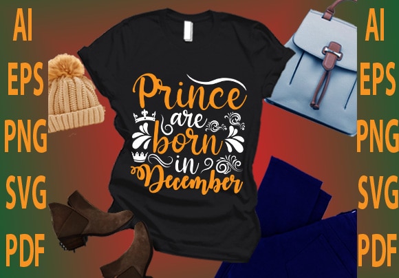 Prince are born in december t shirt illustration