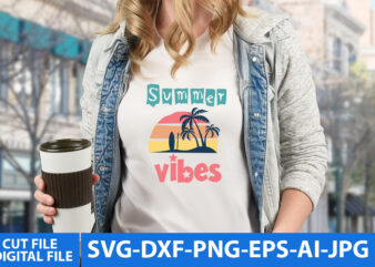 Summer Vibes T Shirt Design,Summer Vibes Svg Cut File