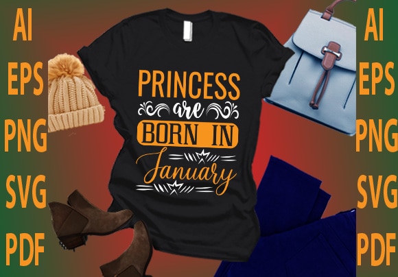 Princess are born in january t shirt illustration