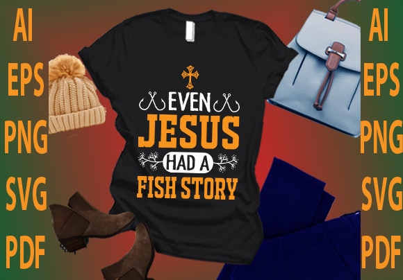 Even jesus had a fish story vector clipart