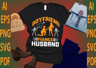 boyfriend fiance husband t shirt template