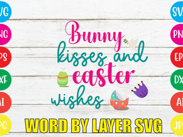 Bunny kisses and easter wishes svg vector for t-shirt