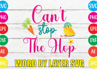 CAN’T STOP THE HOP svg vector for t-shirt