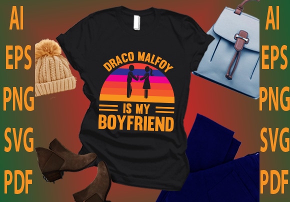 Draco malfoy is my boyfriend t shirt vector illustration