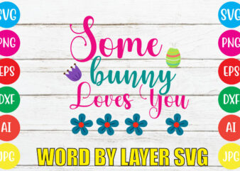 SOME BUNNY LOVES YOU svg vector for t-shirt