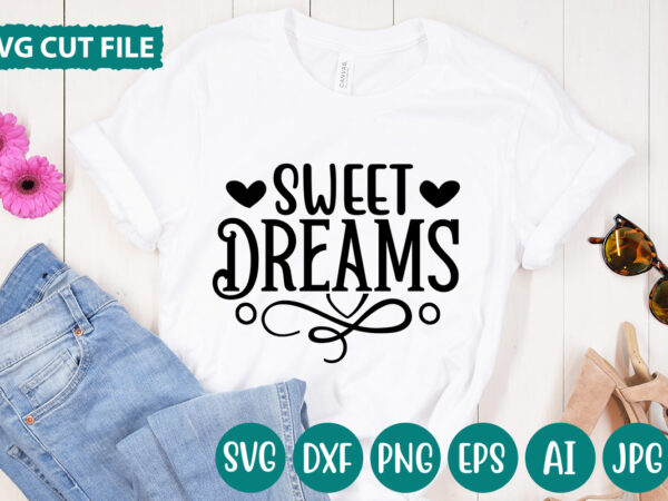 Sweet dreams svg vector for t-shirt