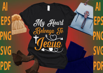 my heart belongs to Jesus t shirt designs for sale