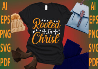 Rooted in Christ t shirt design online