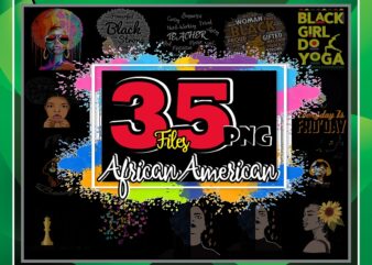 Bundle 35 Designs African American Png, Afro Girl Png, Fro Beauty, Black King, Melanin Poppin, Black Strong Girl Png, American Woman Png 892913786