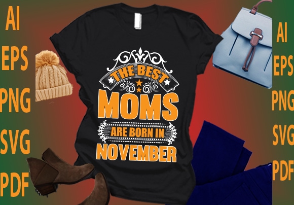 The best moms are born in november t shirt designs for sale