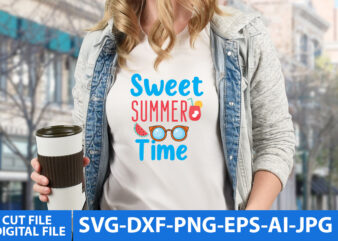 Sweet Summer Time Svg Cut FIle,Sweet Summer Time T Shirt Design