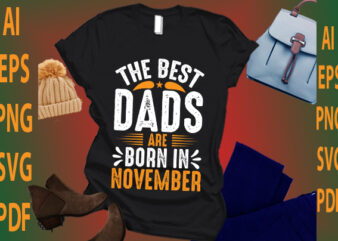 the best dads are born in November