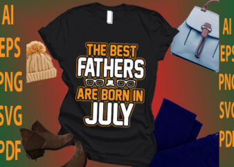 the best fathers are born in July