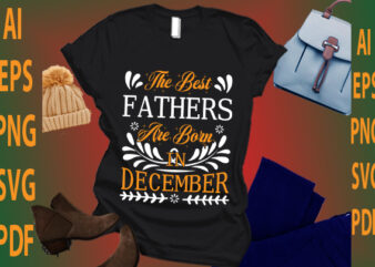 the best fathers are born in December