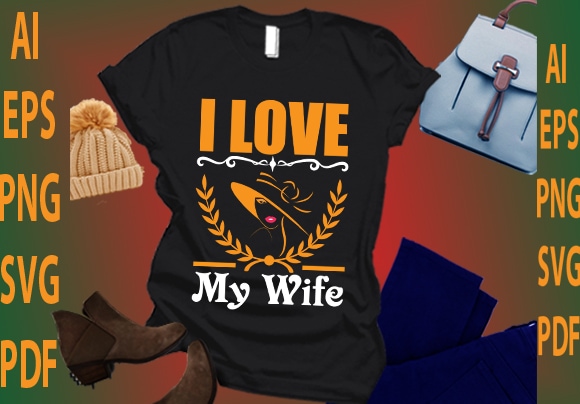 I love my wife t shirt design for sale