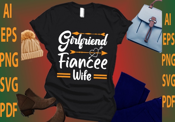 Girlfriend fiancee wife t shirt design template