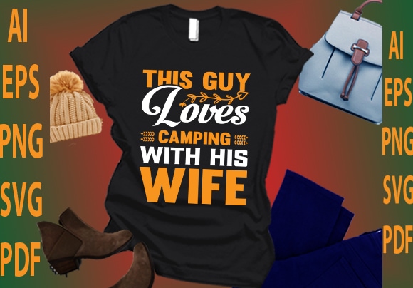 This guy loves camping with his wife t shirt designs for sale