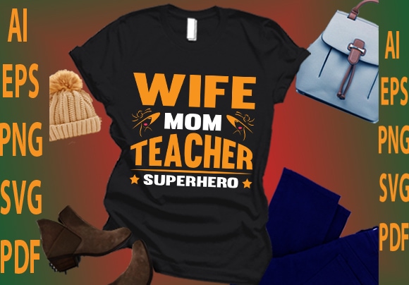 Wife mom teacher superhero t shirt design for sale