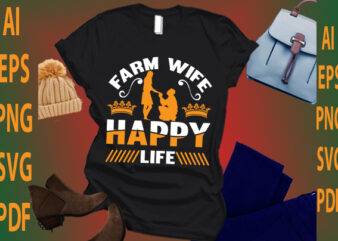 farm wife happy life t shirt graphic design