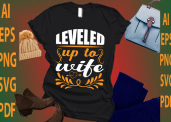 leveled up to wife t shirt vector graphic