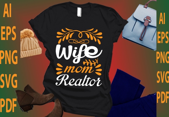 Wife mom realtor t shirt design for sale