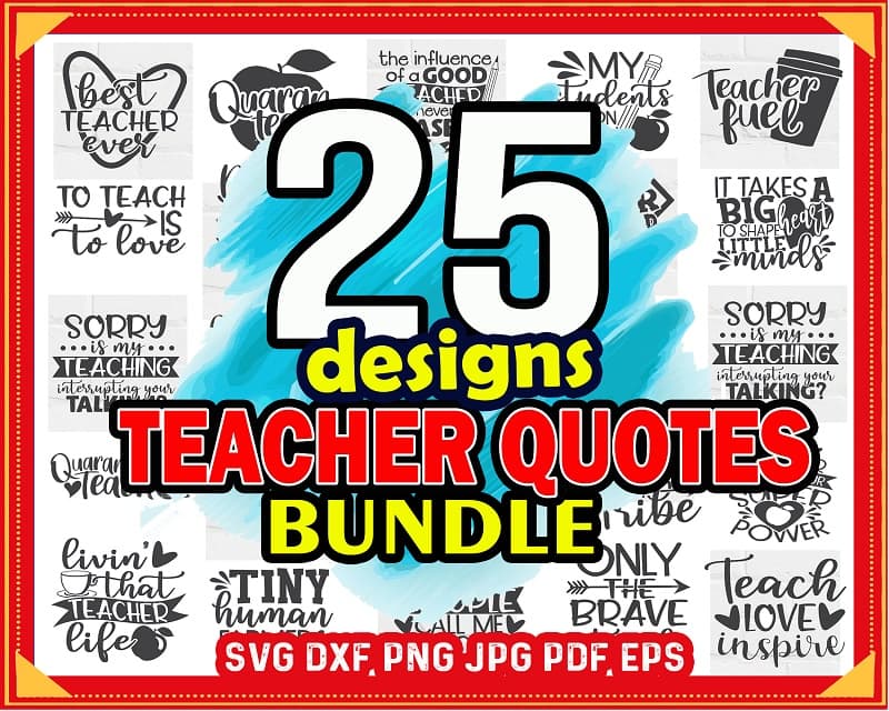 25 Teacher Quotes SVG Bundle, Super Teacher Cut File, Teacher Sayings Clipart, Best Teacher Ever Printable, Commercial Use, Instant Download 803592366