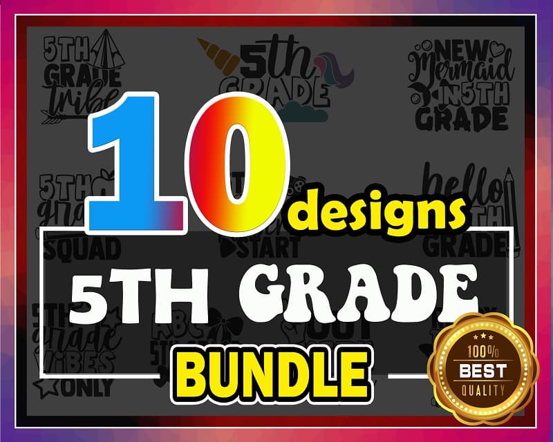 10 Design 5th Grade SVG Bundle | Fifth Grade Shirt Print SVG Cut Files | Commercial Use | Instant Download | Printable Vector Clip Art 813859872