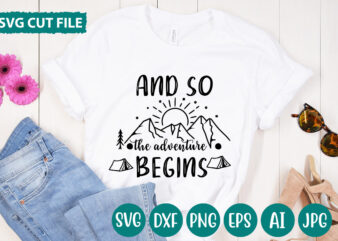 And So The Adventure Begins svg vector for t-shirt
