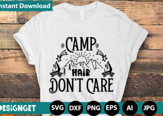 Camp Hair Don’t Care svg vector for t-shirt