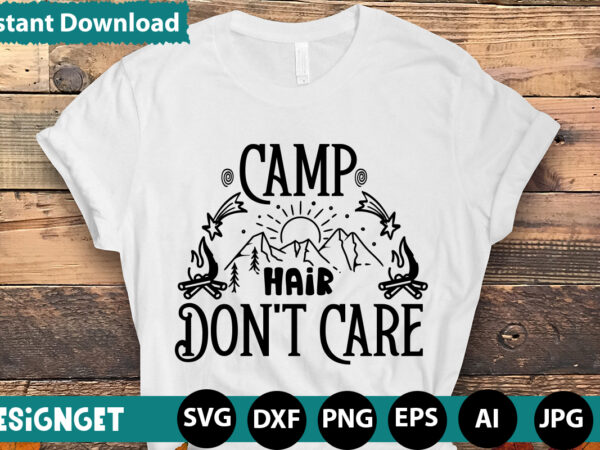 Camp hair don’t care svg vector for t-shirt