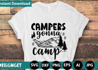 Campers Gonna Camp svg vector for t-shirt