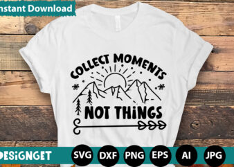 collect moments no things svg vector for t-shirt