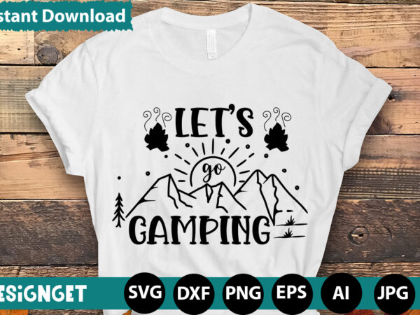 Let’s go camping svg vector for t-shirt