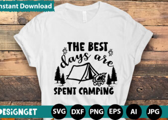 The Best Days Are Spent Camping svg vector for t-shirt