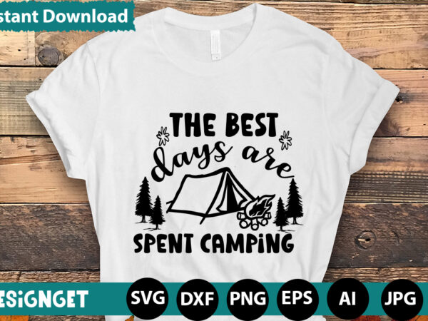The best days are spent camping svg vector for t-shirt