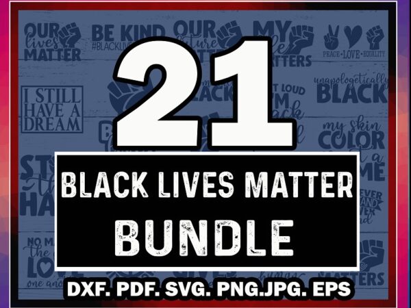 Black lives matter svg bundle | 21 designs | cut file | clipart | printable | vector | commercial use instant download 823855941