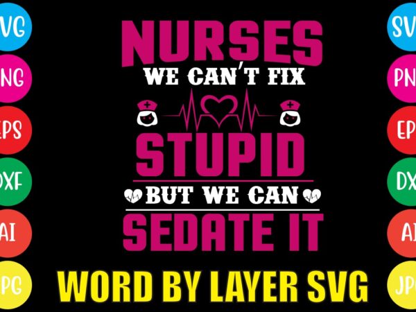 Nurse svg vector for t-shirt,cna svg cricut silhouette cut files for cricut doctor svg funny nurse svg gift for nurses medical svg – printable nurse bundle svg nurse clip art