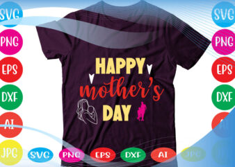 Happy Mother’s Day svg vector for t-shirt
