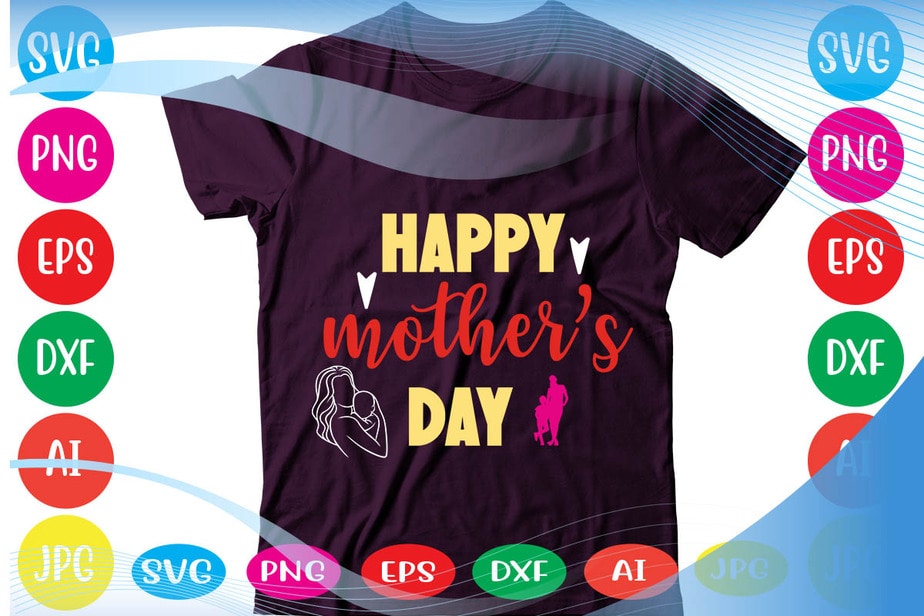 Happy Mother's Day svg vector for t-shirt - Buy t-shirt designs