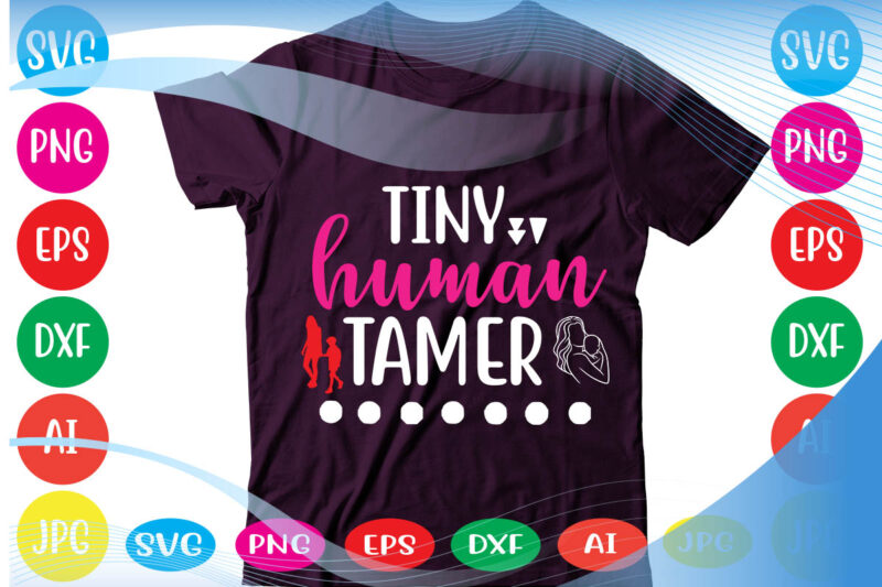 Tiny Human Tamer svg vector for t-shirt