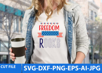 freedom Rocks T Shirt Design,freedom Rocks Svg Design